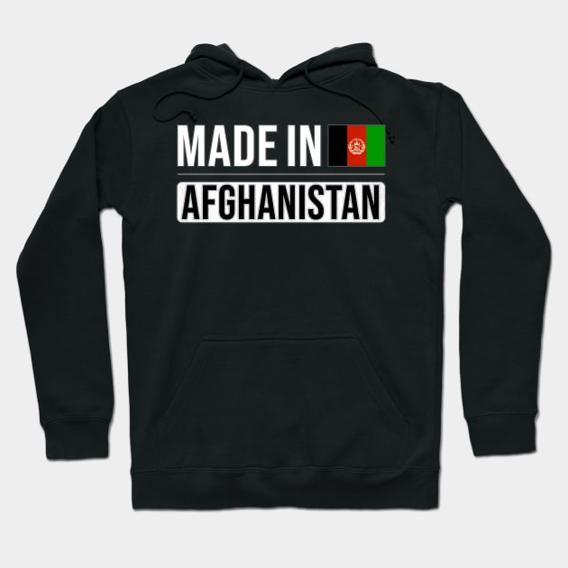 Made In Afghanistan - Gift for Afghanistani With Roots From Afghanistan Hoodie by Country Flags